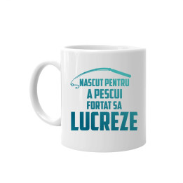 Născut pentru a pescui - cană