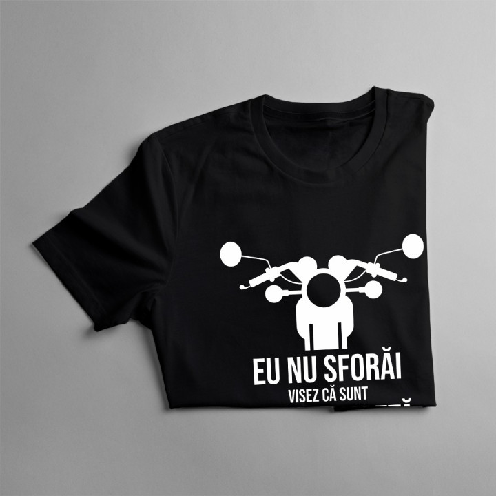 Eu nu sforăi. Visez că sunt o motocicletă - T-shirt pentru bărbați