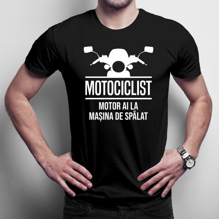 Motociclist! Motor ai la mașina de spălat - T-shirt pentru bărbați