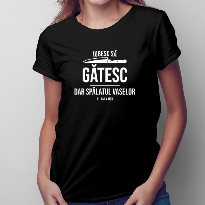 Iubesc să gătesc, dar spălatul vaselor îl las la alții