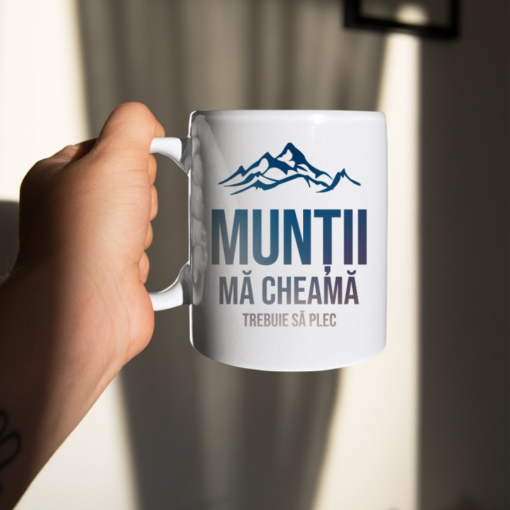Munții mă cheamă, trebuie să plec - cană