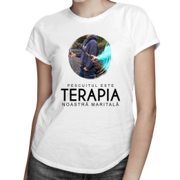 Pescuitul este terapia noastră maritală - T-shirt pentru bărbați și femei