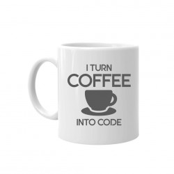 I turn coffee into code - cană