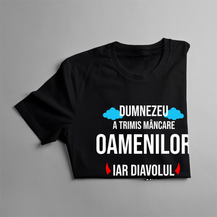 Dumnezeu a trimis mâncare oamenilor - T-shirt pentru bărbați și femei