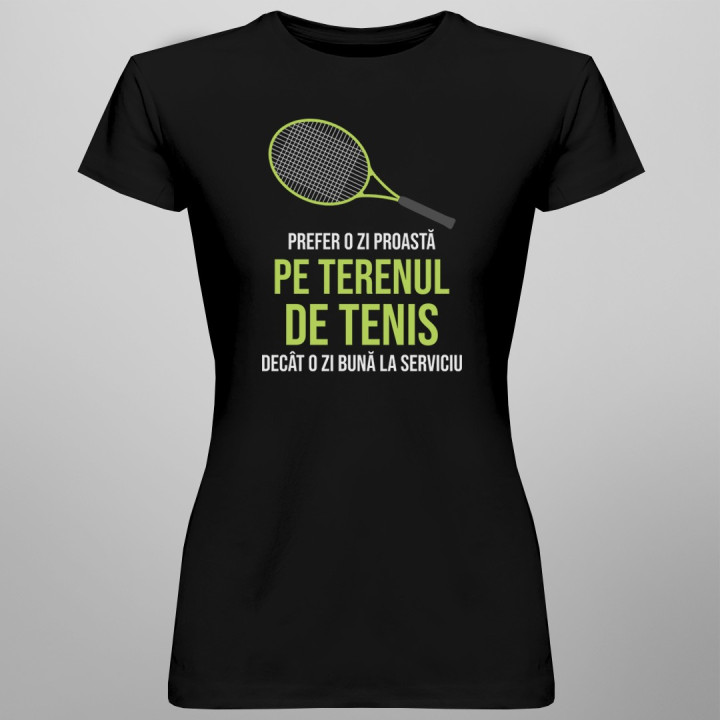 Zi proastă pe terenul de tenis - T-shirt pentru femei cu imprimeu
