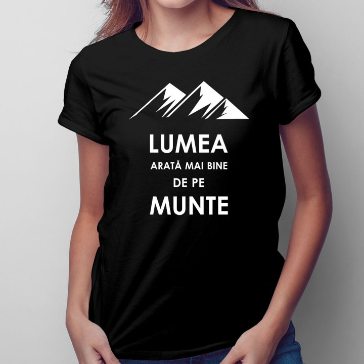 Lumea arată mai bine de pe munte - T-shirt pentru femei