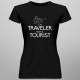 I'm traveler, not a tourist - T-shirt pentru femei