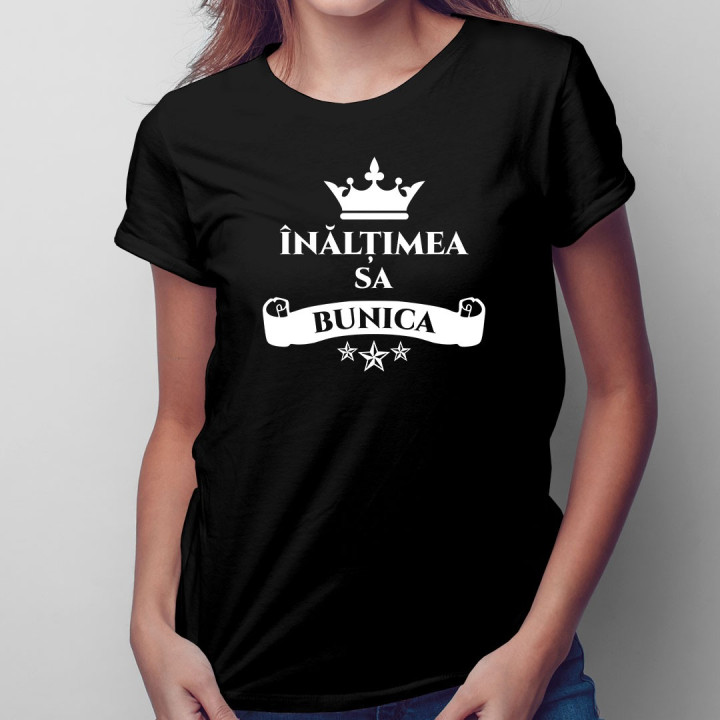 Înălțimea sa bunica - tricou pentru femei cu imprimeu