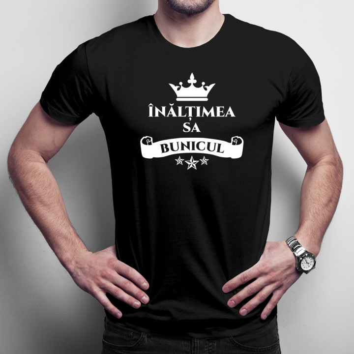 Înălțimea sa bunicul - tricou bărbătesc cu imprimeu