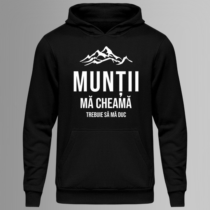 Munții mă cheamă - trebuie să mă duc - bluză cu glugă pentru bărbați