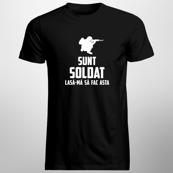 Sunt soldat - lasă-mă să fac asta