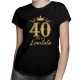 40 de ani - ediție limitată - tricou pentru femei cu imprimeu