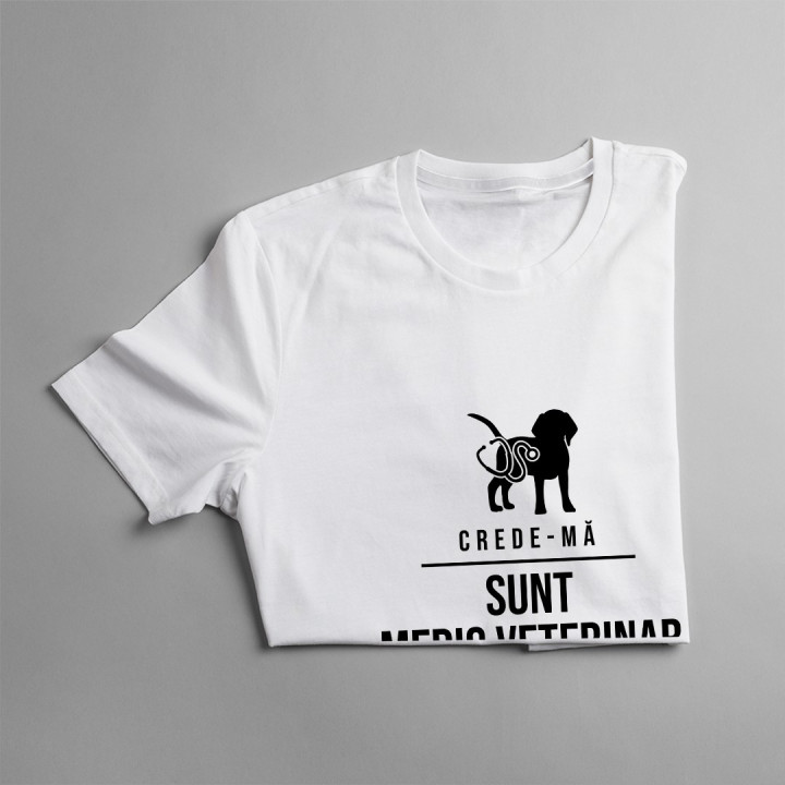 Crede-mă - sunt medic veterinar