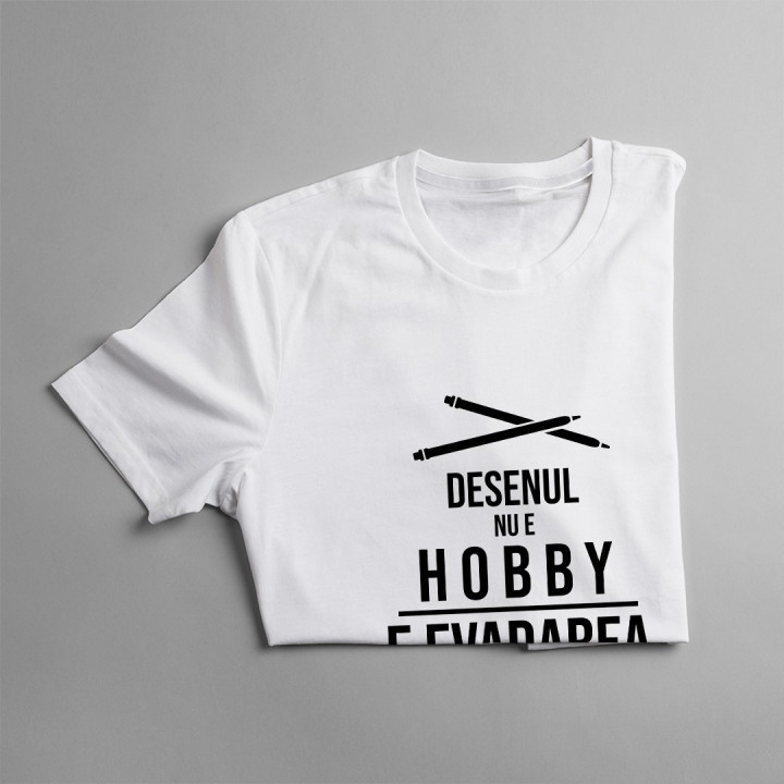 Desenul nu e hobby, e evadarea mea din realitate - T-shirt pentru bărbați cu imprimeu