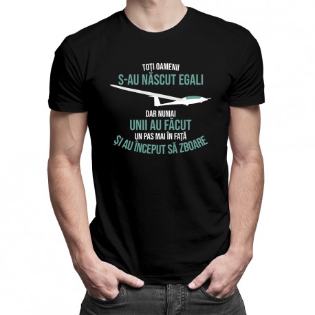 Toți oamenii s-au născut egali ... şi au început să zboare - T-shirt pentru bărbați cu imprimeu