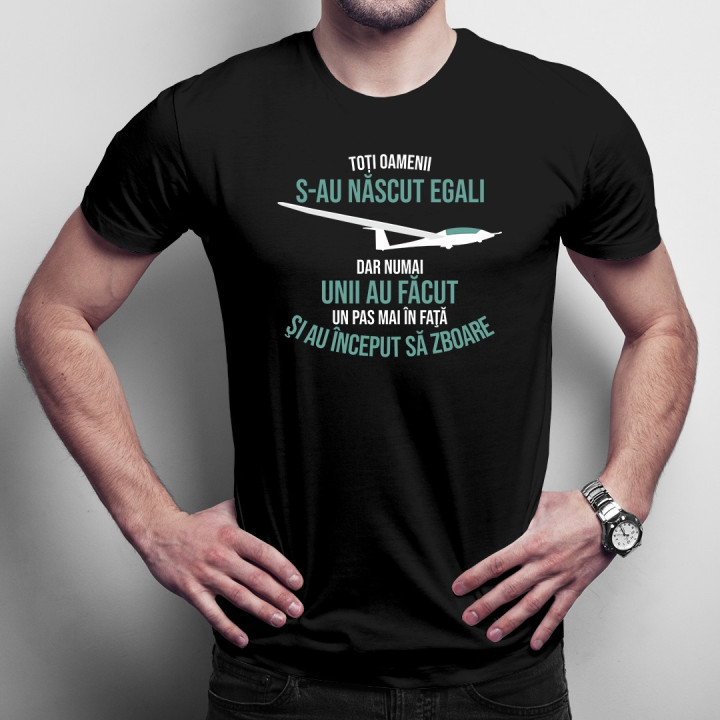 Toți oamenii s-au născut egali ... şi au început să zboare - T-shirt pentru bărbați cu imprimeu
