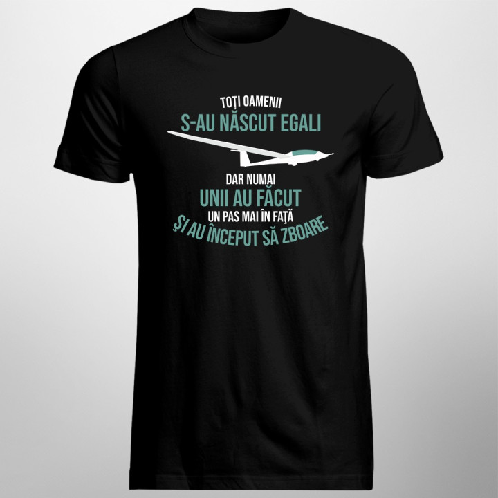 Toți oamenii s-au născut egali ... şi au început să zboare - T-shirt pentru bărbați cu imprimeu