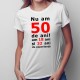 Nu am 50-de ani, am 18 - T-shirt pentru bărbați și femei