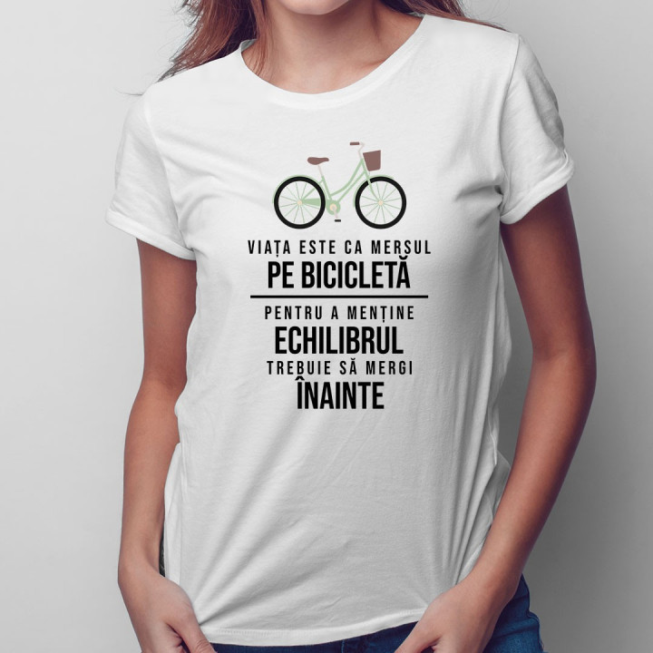 Viața este ca mersul pe bicicletă - T-shirt pentru bărbați și femei