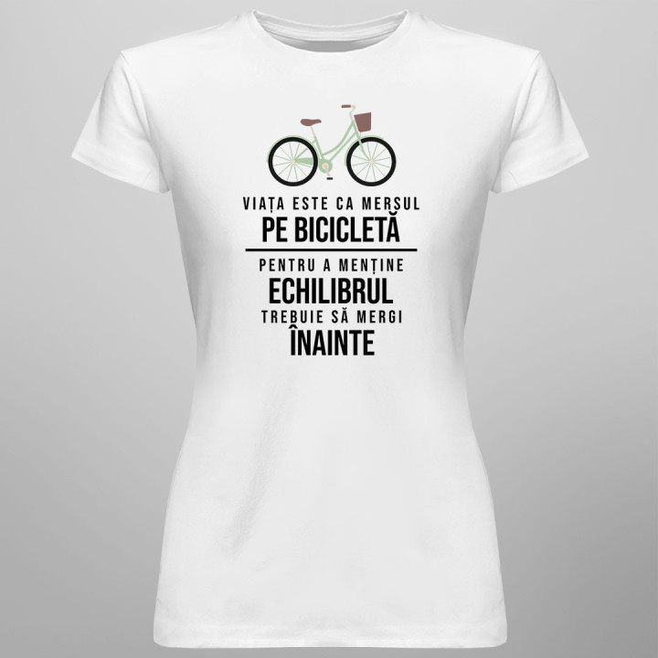Viața este ca mersul pe bicicletă - T-shirt pentru bărbați și femei