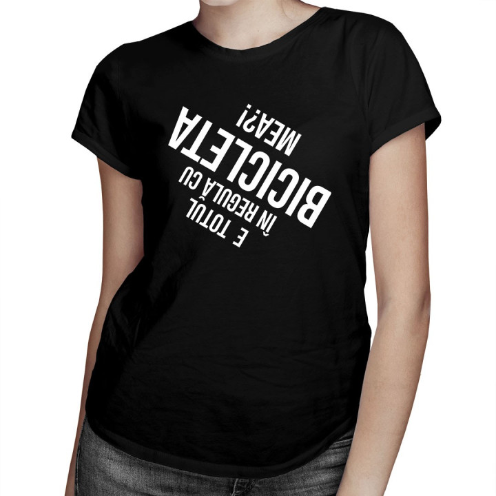 E totul în regulă cu bicicleta mea? - T-shirt pentru femei