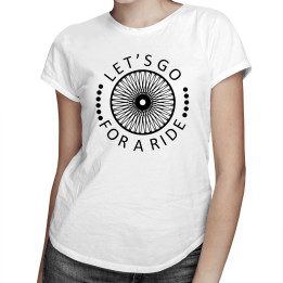 Let's go for a ride - T-shirt pentru femei