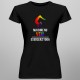 Mai bine nu veni - T-shirt pentru femei cu imprimeu