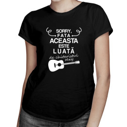 Sorry, fata aceasta este luată de chitaristul sexy - T-shirt pentru femei cu imprimeu