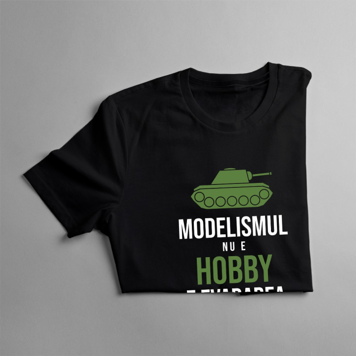 Modelismul nu e hobby, e evadarea mea din realitate - T-shirt pentru bărbați cu imprimeu