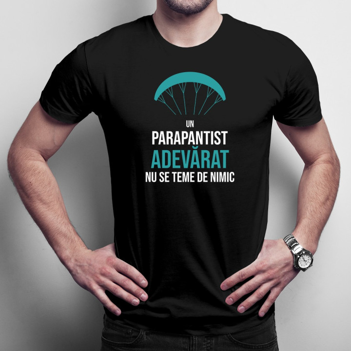 Un parapantist adevărat nu se teme de nimic - T-shirt pentru bărbați cu imprimeu