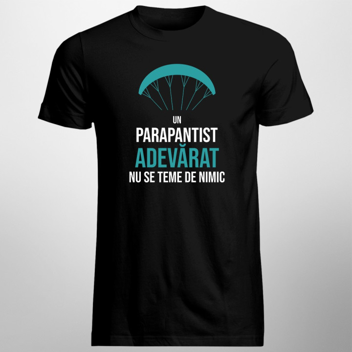 Un parapantist adevărat nu se teme de nimic - T-shirt pentru bărbați cu imprimeu
