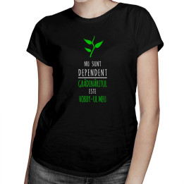 Grădinăritul este hobby-ul meu - T-shirt pentru bărbați și femei