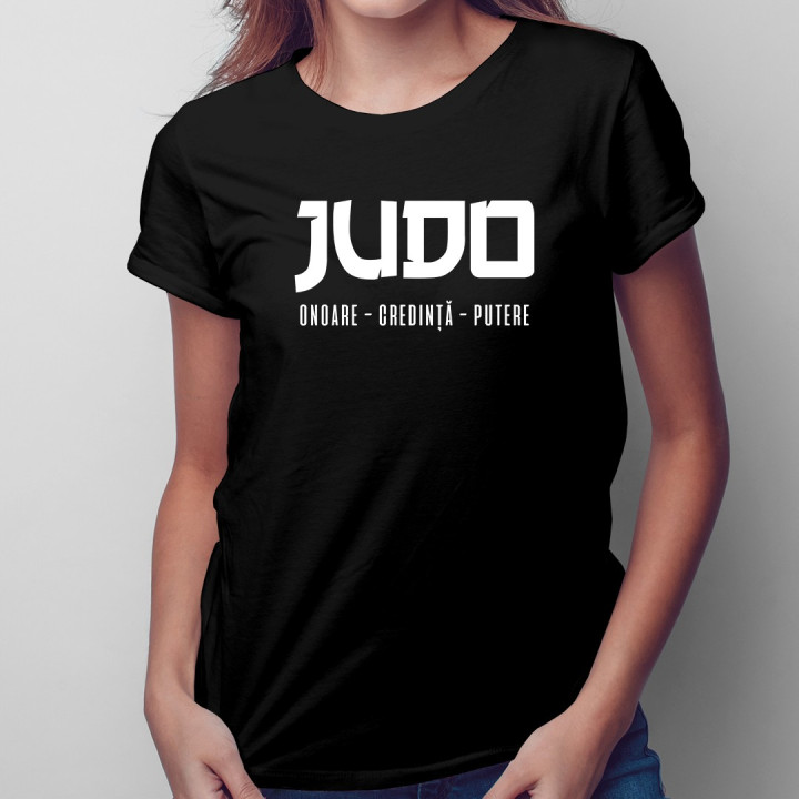 Judo - onoare - credință - putere - T-shirt pentru femei cu imprimeu