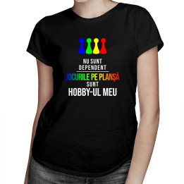 Jocurile pe planșă sunt hobby-ul meu - T-shirt pentru femei cu imprimeu
