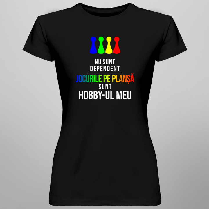 Jocurile pe planșă sunt hobby-ul meu - T-shirt pentru femei cu imprimeu