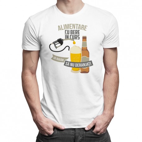 Alimentare cu bere în curs, vă rugăm să nu deranjaţi - tricou bărbătesc cu imprimeu