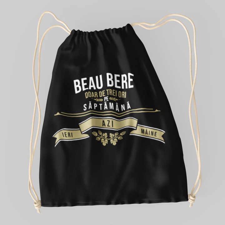 Beau bere doar de trei ori pe săptămână - ieri, azi și mâine - Geantă Rucsac Pliabilă cu Sfori