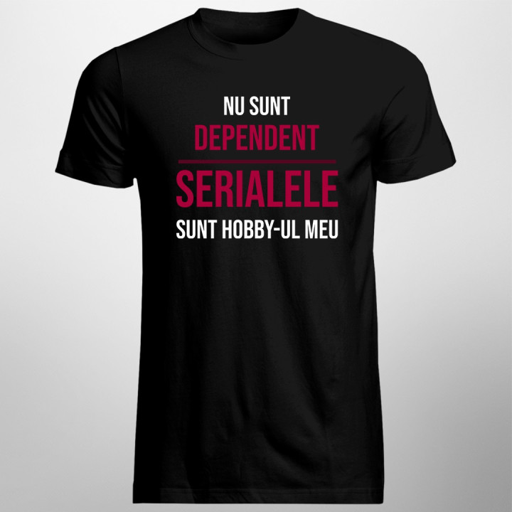 Serialele sunt hobby-ul meu - T-shirt pentru bărbați cu imprimeu