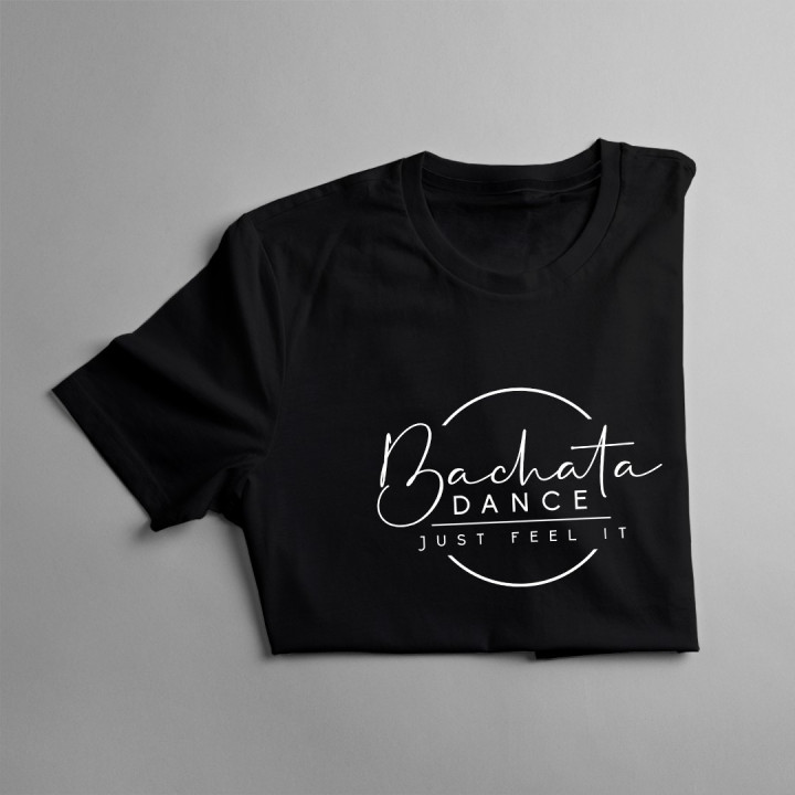 Bachata dance - just feel it - T-shirt pentru femei cu imprimeu