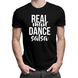 Real man dance salsa - T-shirt pentru bărbați cu imprimeu