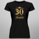 30 de ani - ediție limitată - T-shirt pentru femei cu imprimeu