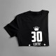 30 ani Ediție Limitată - T-shirt pentru bărbați și femei - un cadou de ziua ta
