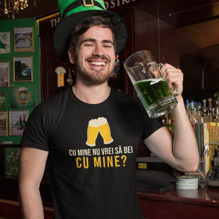 Cu mine nu vrei să bei cu mine? - T-shirt pentru bărbați și femei