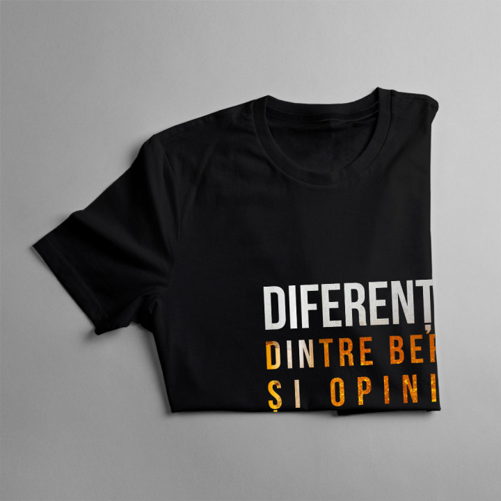 Diferența dintre bere și opinia ta este că am cerut bere - tricou bărbătesc cu imprimeu