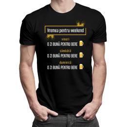 Vremea pentru weekend – o zi bună pentru bere - tricou bărbătesc cu imprimeu