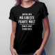 Iubitul meu mă iubește foarte mult - tricou pentru femei cu imprimeu