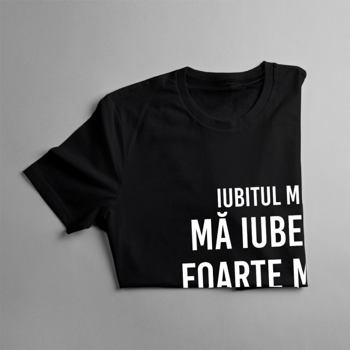 Iubitul meu mă iubește foarte mult - tricou pentru femei cu imprimeu
