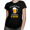 Cea mai bună opțiune este să ieșiți la o bere - tricou pentru femei cu imprimeu