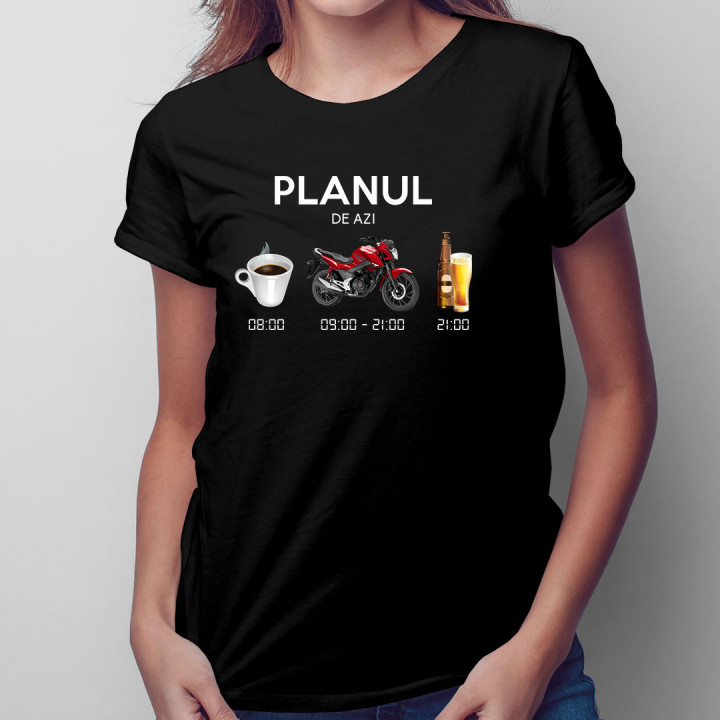 Planul de azi: cafea, motocicletă, bere - tricou pentru femei cu imprimeu