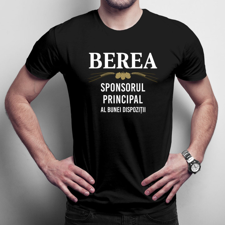 Berea – sponsorul principal al bunei dispoziții - tricou bărbătesc cu imprimeu